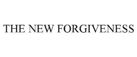 THE NEW FORGIVENESS