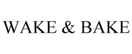 WAKE & BAKE