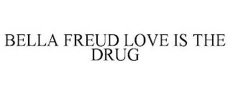 BELLA FREUD LOVE IS THE DRUG
