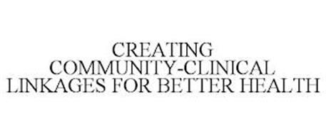 CREATING COMMUNITY-CLINICAL LINKAGES FOR
