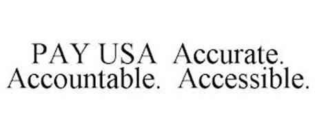 PAY USA ACCURATE. ACCOUNTABLE. ACCESSIBLE.