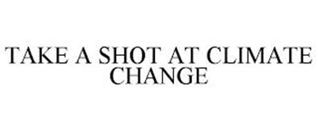 TAKE A SHOT AT CLIMATE CHANGE