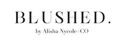 BLUSHED. BY ALISHA NYCOLE+CO