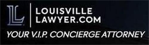 L LOUISVILLELAWYER.COM YOUR V.I.P. CONCEIRGE ATTORNEY