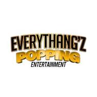 EVERYTHANG'Z POPPING ENTERTAINMENT