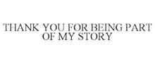 THANK YOU FOR BEING PART OF MY STORY