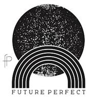 FP FUTURE PERFECT