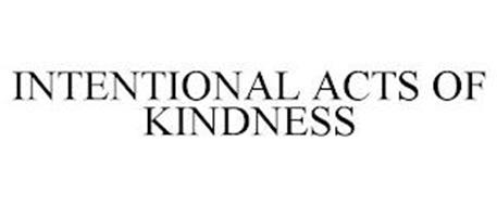 INTENTIONAL ACTS OF KINDNESS