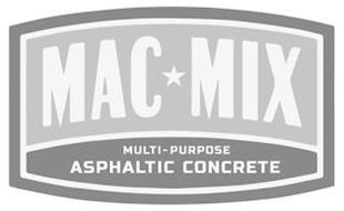 MAC MIX MULTI-PURPOSE ASPHALTIC CONCRETE