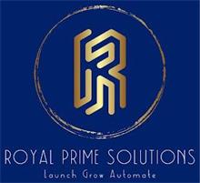 R ROYAL PRIME SOLUTIONS LAUNCH GROW AUTOMATE