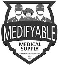 MEDIFYABLE MEDICAL SUPPLY VETERANS NEVER STOP SERVING EST. 2020