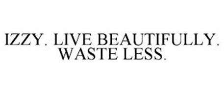 IZZY. LIVE BEAUTIFULLY. WASTE LESS.