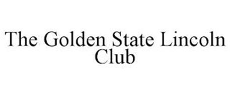 THE GOLDEN STATE LINCOLN CLUB