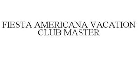 FIESTA AMERICANA VACATION CLUB MASTER