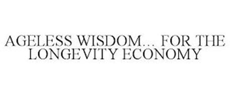 AGELESS WISDOM... FOR THE LONGEVITY ECONOMY