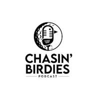 CHASIN' BIRDIES PODCAST