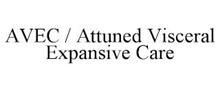 AVEC / ATTUNED VISCERAL EXPANSIVE CARE