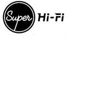 SUPER HI-FI