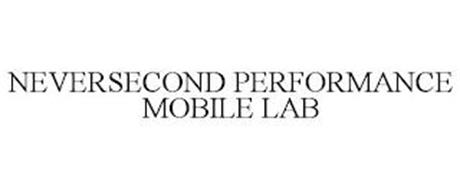 NEVERSECOND PERFORMANCE MOBILE LAB