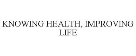 KNOWING HEALTH, IMPROVING LIFE