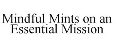 MINDFUL MINTS ON AN ESSENTIAL MISSION