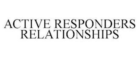 ACTIVE RESPONDERS RELATIONSHIPS
