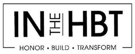 IN THE HBT HONOR  ¿  BUILD ¿  TRANSFORM