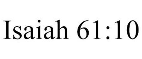 ISAIAH 61:10