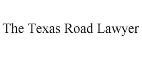 THE TEXAS ROAD LAWYER