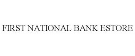 FIRST NATIONAL BANK ESTORE