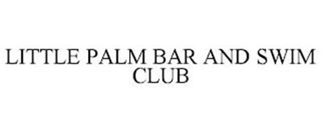 LITTLE PALM BAR AND SWIM CLUB
