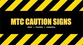 MTC CAUTION SIGN MOVIE . TELEVISION . COMMERCIAL