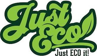 JUST ECO JUST ECO IT!