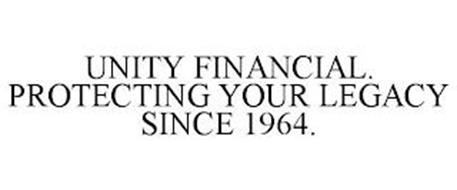 UNITY FINANCIAL. PROTECTING YOUR LEGACY SINCE 1964.