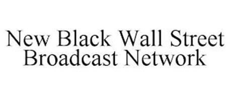 NEW BLACK WALL STREET BROADCAST NETWORK