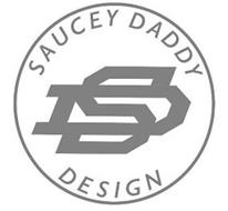 SD SAUCEY DADDY DESIGN