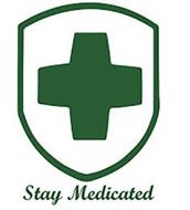 STAY MEDICATED