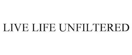 LIVE LIFE UNFILTERED