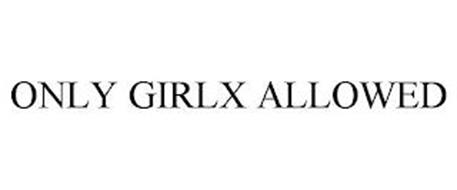 ONLY GIRLX ALLOWED