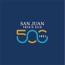 SAN JUAN PUERTO RICO 500 AÑOS