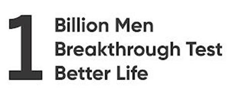 1 BILLION MEN BREAKTHROUGH TEST BETTER LIFE