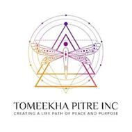 TOMEEKHA PITRE INC CREATING A LIFE PATH OF PEACE AND PURPOSE