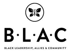 B·L·A·C BLACK LEADERSHIP, ALLIES & COMMUNITY