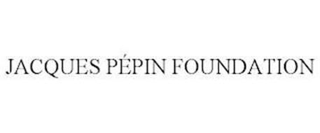 THE JACQUES PÉPIN FOUNDATION
