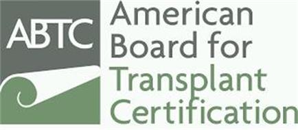 ABTC AMERICAN BOARD FOR TRANSPLANT CERTIFICATION
