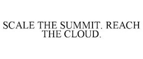 SCALE THE SUMMIT. REACH THE CLOUD.