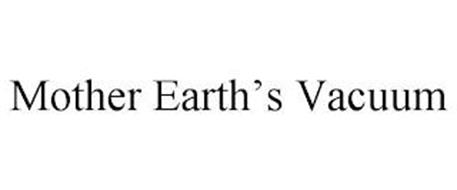 MOTHER EARTH'S VACUUM