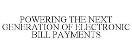 POWERING THE NEXT GENERATION OF ELECTRONIC BILL PAYMENTS