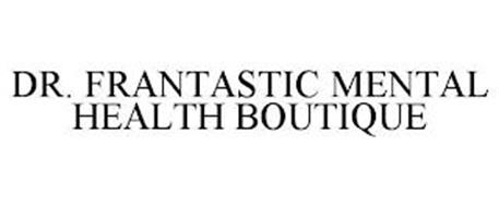 DR. FRANTASTIC MENTAL HEALTH BOUTIQUE