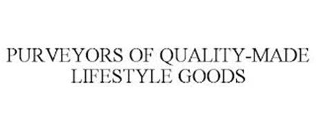 PURVEYORS OF QUALITY-MADE LIFESTYLE GOODS